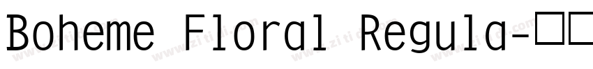 Boheme Floral Regula字体转换